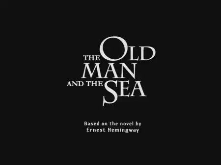 The Old man and The Sea / Старик и море