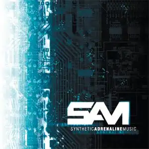 S.A.M - Synthetic Adrenaline Music S.A.M - Synthetic Adrenaline Music