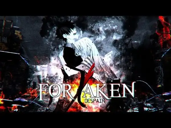 [AMV] - Forsaken