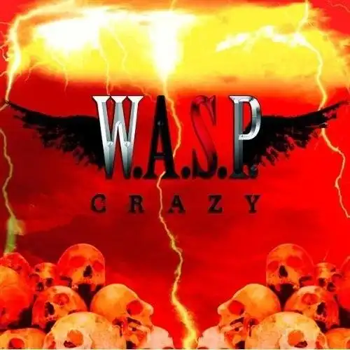W.A.S.P. – Crazy
